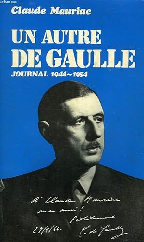 Image du vendeur pour LE TEMPS IMMOBILE, UN AUTRE DE GAULLE, JOURNAL 1944-1954 mis en vente par Le-Livre