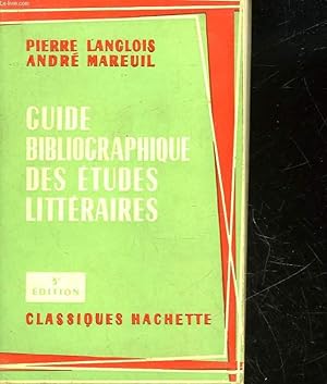 Seller image for GUIDE BIBLIOGRPHIQUE DES ETUDES LITTERAIRES for sale by Le-Livre