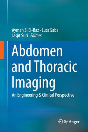 Bild des Verkufers fr Abdomen and Thoracic Imaging : An Engineering & Clinical Perspective zum Verkauf von AHA-BUCH GmbH