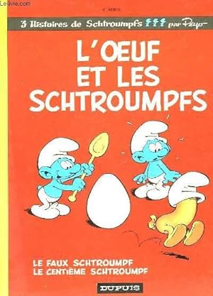 Image du vendeur pour L'OEUF ET LES SCHTROUMPFS - 4 SERIE mis en vente par Le-Livre