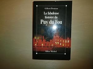 Seller image for LA FABULEUSE HISTOIRE DU PUY DU FOU for sale by Le temps retrouv