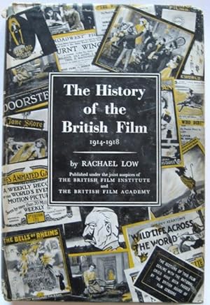 The History of the British Film 1914-1918. Published under the joint auspices of the British Film...