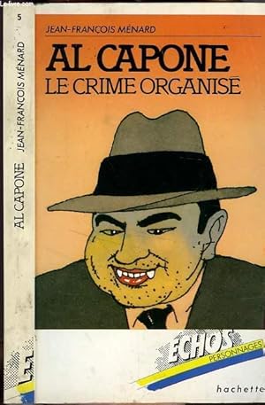 Image du vendeur pour AL CAPONE, LE CRIME ORGANISE mis en vente par Le-Livre