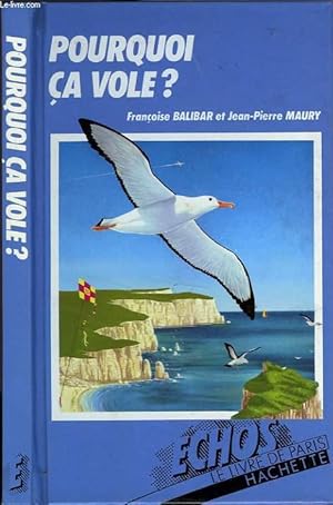 Seller image for POURQUOI CA VOLE ? for sale by Le-Livre