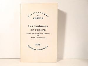 Les fantômes de l'opéra. Essais sur le théâtre lyrique