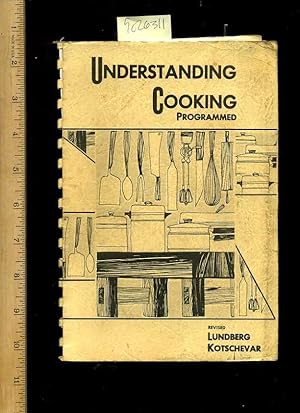 Bild des Verkufers fr Understading Cooking Programmed : Revised [Critical / Practical Study ; Review Reference ; Biographical Details ; in Depth Research ; Practice / Process Explained ; Eductation / Learning ; Discussion, Commercial Kitchen Guide, Indexed. Advanced] zum Verkauf von GREAT PACIFIC BOOKS