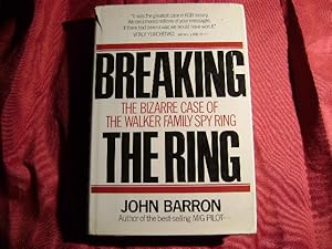 Seller image for Breaking the Ring. The Bizarre Case of The Walker Family Spy Ring. for sale by BookMine
