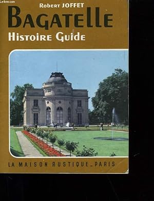 Image du vendeur pour BAGATELLE. HISTOIRE GUIDE. mis en vente par Le-Livre