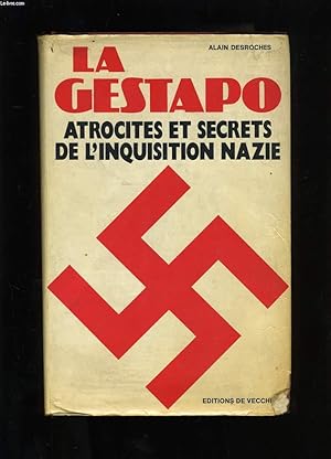 Image du vendeur pour LA GESTAPO. ATROCITES ET SECRETS DE L'INQUISITION NAZIE. mis en vente par Le-Livre