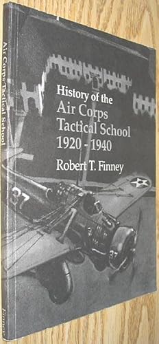 Seller image for History of the Air Corps Tactical School 1920 - 1940 for sale by Alex Simpson