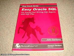 Bild des Verkufers fr Easy Oracle SQL: Get Started Fast Writing SQL Reports with SQL* Plus zum Verkauf von 84 Charing Cross Road Books, IOBA