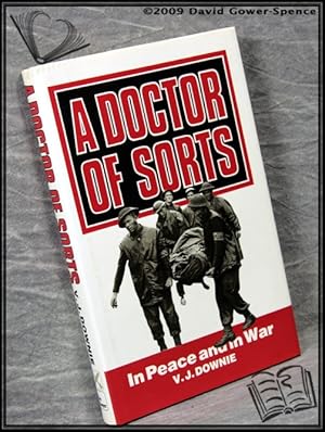 Seller image for A Doctor of Sorts: In Peace and in War for sale by BookLovers of Bath