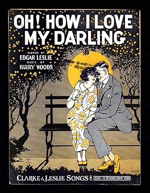 Oh! How I love My Darling / 1924 Vintage Sheet Music (Edgar Leslie, Harry Woods). Barbelle cover