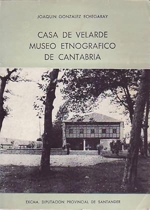 Seller image for CASA DE VELARDE. MUSEO ETNOGRFICO DE CANTABRIA for sale by Librera Torren de Rueda