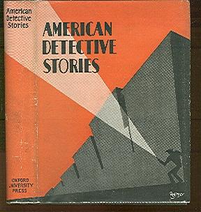 Image du vendeur pour AMERICAN DETECTIVE STORIES: CHOSEN BY CAROLYN WELLS AND PUBLISHED BY THE OXFORD UNIVERSITY PRESS AMERICAN BRANCH: 1927. mis en vente par Peter Keisogloff Rare Books, Inc.