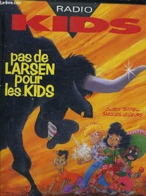 Bild des Verkufers fr RADIO KIDS - PAS DE LARSEN POUR LES KIDS. zum Verkauf von Le-Livre