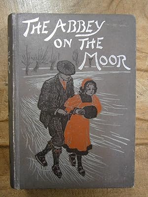 Imagen del vendedor de THE ABBEY ON THE MOOR a la venta por Uncle Peter's Books