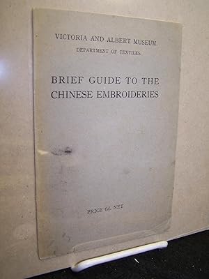 Brief Guide to the Chinese Embroideries.