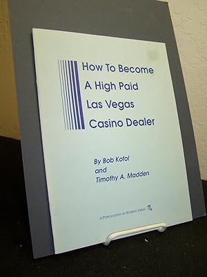 Seller image for How to Become a High Paid Las Vegas Casino Dealer. for sale by Zephyr Books