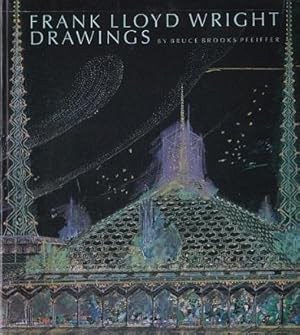 Bild des Verkufers fr Frank Lloyd Wright Drawings: Masterworks from the Frank Lloyd Wright Archives zum Verkauf von Shamrock Books