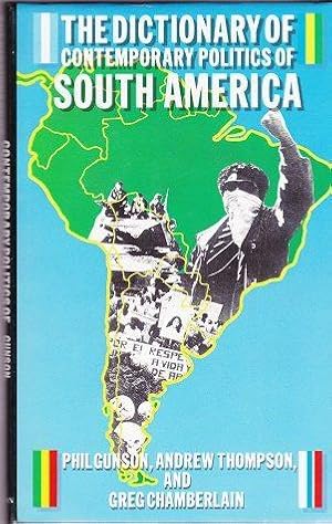 The Dictionary Of Contemporary Politics Of South America