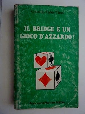 "IL BRIDGE E' UN GIOCO D'AZZARDO ?"