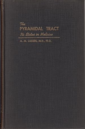 Imagen del vendedor de The Pyramidal Tract. its Status in Medicine. Number 233, American Lecture Series. a la venta por Jonathan Grobe Books