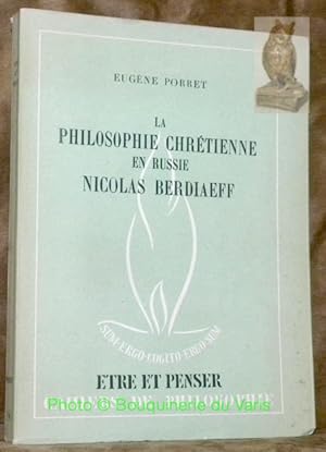 Bild des Verkufers fr La philosophie chrtienne en Russie. Nicolas Berdiaeff. Collection Etre et penser, cahier de philosophie, huitime cahiers. zum Verkauf von Bouquinerie du Varis