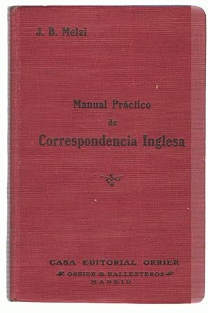 Imagen del vendedor de MANUAL PRCTICO DE CORRESPONDENCIA INGLESA. Contiene cartas familiares y comerciales y de un vocabulario comercial ingls- espaol y espaol  ingls. a la venta por Librera Torren de Rueda