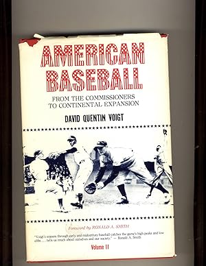 Imagen del vendedor de American Baseball: From the Commissioners to Continental Expansion a la venta por Richard Lemay