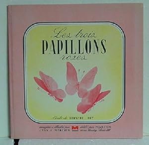 Bild des Verkufers fr Les Trois Papillons Roses zum Verkauf von Jans Collectibles: Vintage Books