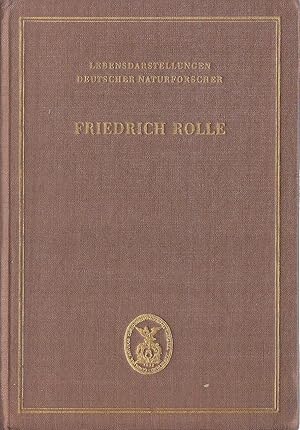 Friedrich Rolle 1827-1887 : ein Vorkämpfer neuern biologischen Denkens un Deutschland