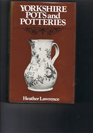 Yorkshire Pots and Potteries by Lawrence Heather Hardback Book The Cheap Fast