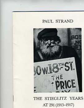 Seller image for Paul Strand; the Stieglitz Years at 291 (1915-1917) for sale by Alcuin Books, ABAA/ILAB