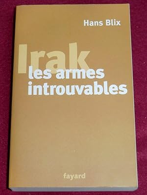 Seller image for IRAK, les armes introuvables for sale by LE BOUQUINISTE