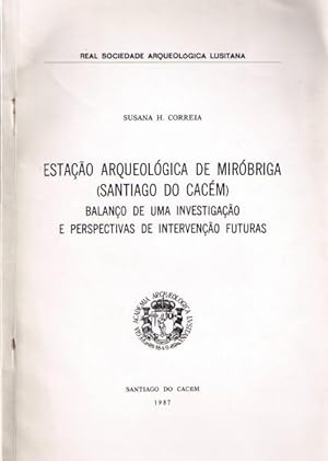 ESTAÇÃO ARQUEOLÓGICA DE MIRÓBRIGA (SANTIAGO DO CACÉM).