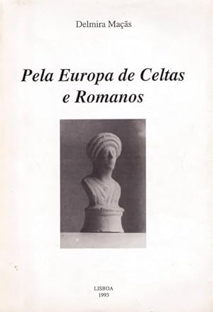 PELA EUROPA DE CELTAS E ROMANOS.