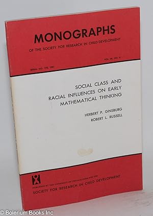 Social class and racial influences on early mathematical thinking; in Monographs of the Society f...