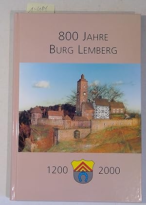 Immagine del venditore per 800 Jahre Burg Lemberg 1200-2000, Geschichte, Ausgrabungen, Sanierungen, Planungen venduto da Antiquariat Trger