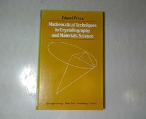 Seller image for Mathematical Techniques in Crystallography and Materials Science. With 28 illustrations. for sale by Antiquariat Bookfarm