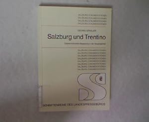 Bild des Verkufers fr Salzburg und Trentino. Ebenen kultureller Begegnung in der Vergangenheit. Schriftenreihe des Landespressebros, Serie Salzburger Dokumentationen Nr. 93. zum Verkauf von Antiquariat Bookfarm