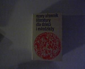 Seller image for Nowy slownik literatury dla dzieci i mlodziezy. for sale by Antiquariat Bookfarm