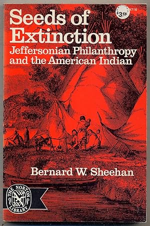 Seller image for Seeds of Extinction: Jeffersonian Philanthropy and the American Indian for sale by Between the Covers-Rare Books, Inc. ABAA
