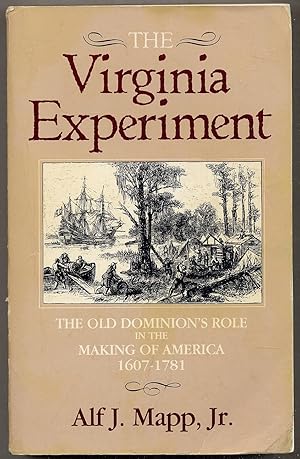 Bild des Verkufers fr The Virginia Experiment: The Old Dominion's Role in the Making of America, 1607-1781 zum Verkauf von Between the Covers-Rare Books, Inc. ABAA