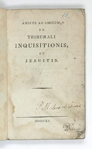 Bild des Verkufers fr Amicus ad amicum, de tribunali inquisitionis, et Jesuitis. zum Verkauf von Antiquariat INLIBRIS Gilhofer Nfg. GmbH