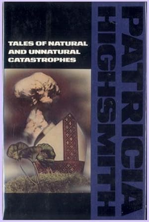 Seller image for TALES OF NATURAL AND UNNATURAL CATASTROPHES for sale by Granny Artemis Antiquarian Books