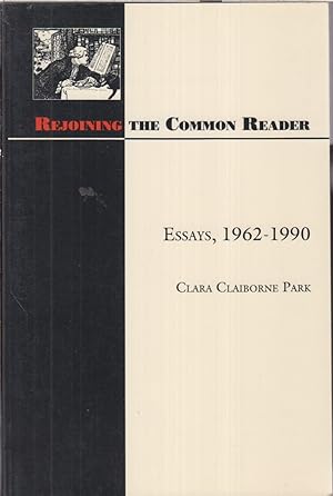 Seller image for Rejoining The Common Reader: Essays 1962-1990 for sale by Jonathan Grobe Books