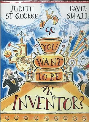 Imagen del vendedor de SO YOU WANT TO BE AN INVENTOR? a la venta por ODDS & ENDS BOOKS