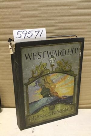 Imagen del vendedor de Westward Ho!; or, the Voyages and Adventures of Sir Amyas Leigh, Knight, of Burrough, in the Country of Devon a la venta por Princeton Antiques Bookshop