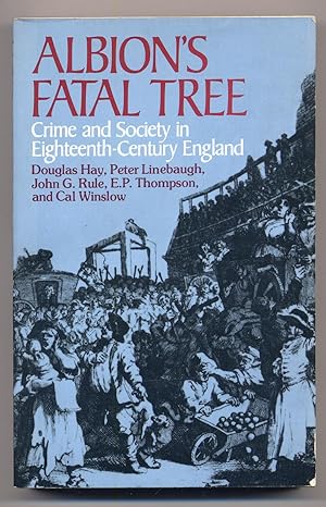 Bild des Verkufers fr Albions Fatal Tree: Crime and Society in Eighteenth-Century England zum Verkauf von Between the Covers-Rare Books, Inc. ABAA